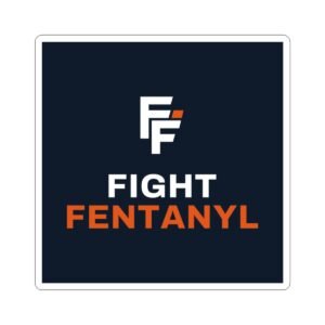 Fight Fentanyl Sticker