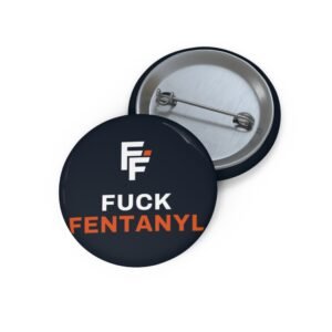 Fuck Fentanyl Pin Button