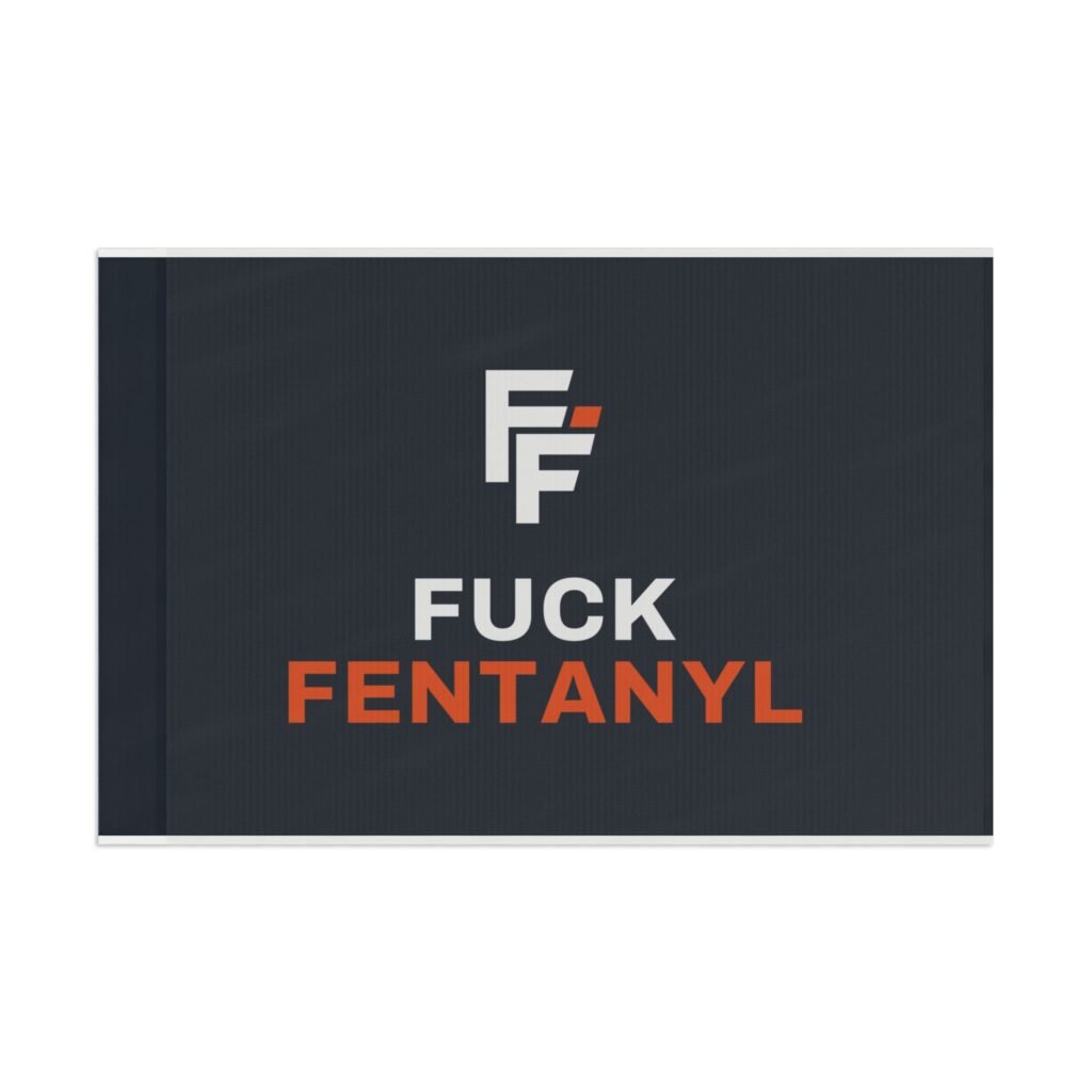 Fuck Fentanyl Flag