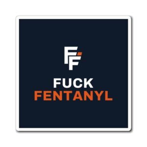 Fuck Fentanyl Kitchen Magnet