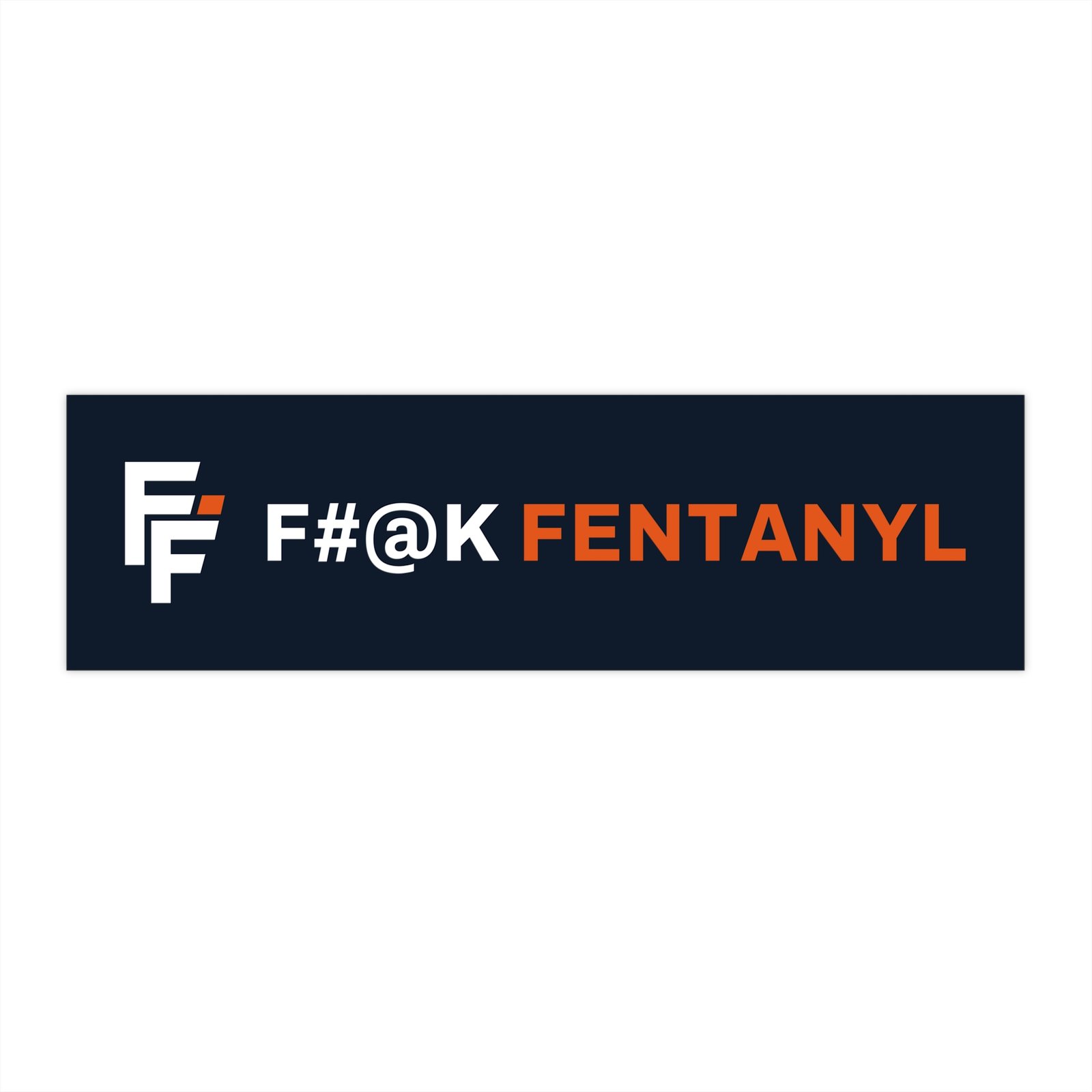 F#@k Fentanyl Bumper Sticker