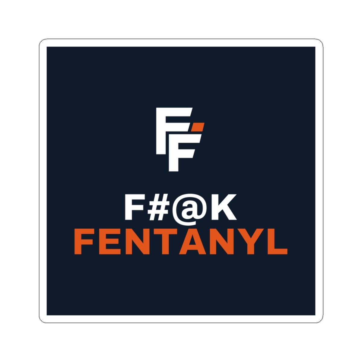F#@k Fentanyl Sticker - Image 4
