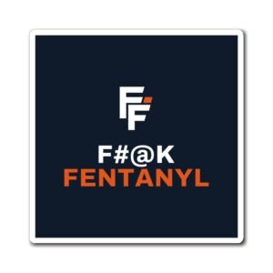 F#@k Fentanyl Kitchen Magnet
