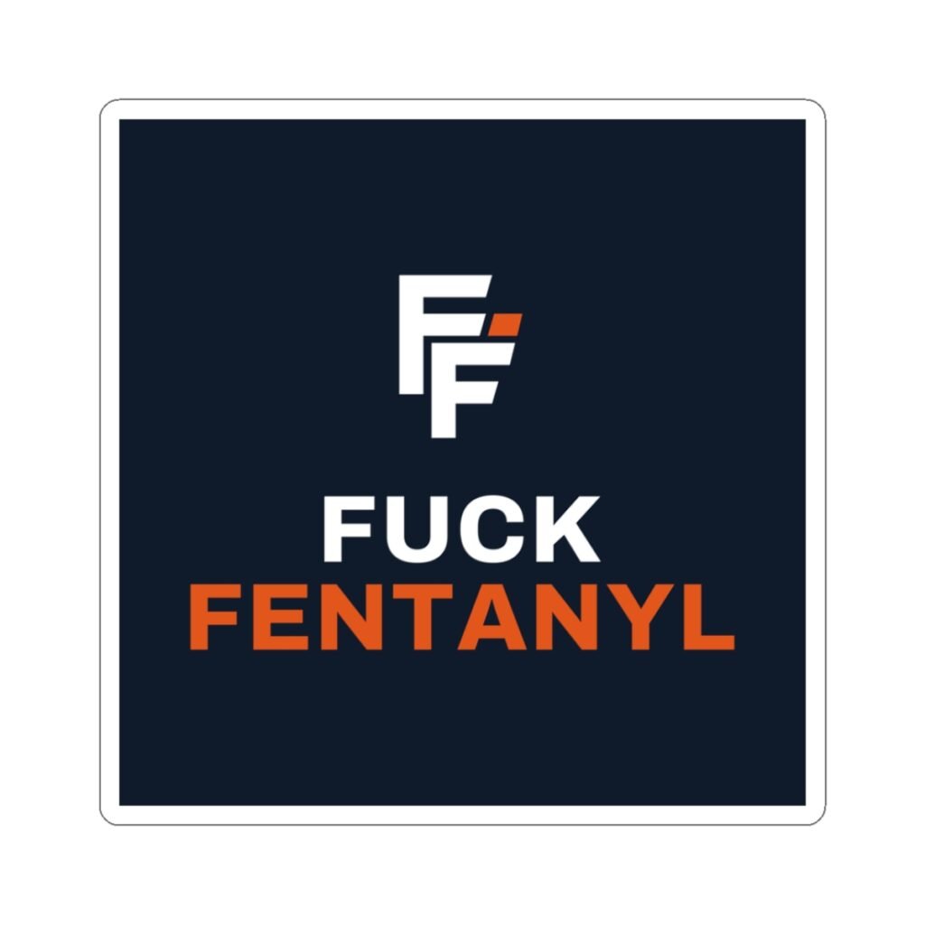 Fuck Fentanyl Sticker