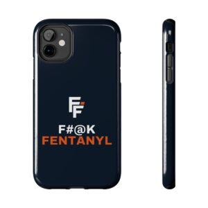 F#@k Fentanyl Phone Case
