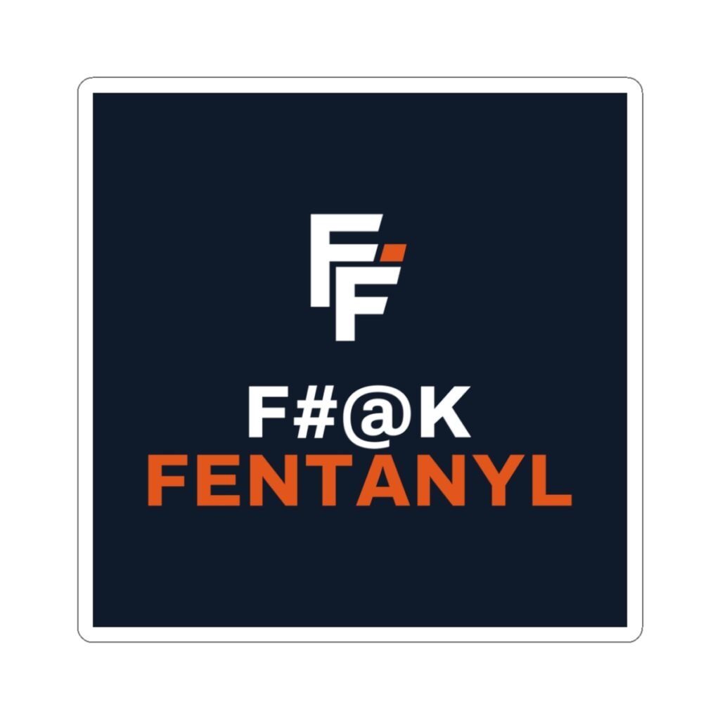F#@k Fentanyl Sticker